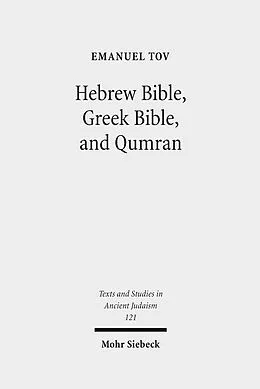 E-Book (pdf) Hebrew Bible, Greek Bible, and Qumran von Emanuel Tov