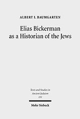 eBook (pdf) Elias Bickerman as a Historian of the Jews de Albert Baumgarten