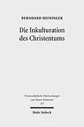 E-Book (pdf) Die Inkulturation des Christentums von Bernhard Heininger