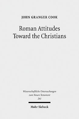 E-Book (pdf) Roman Attitudes Toward the Christians von John Granger Cook