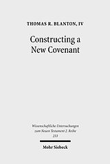 E-Book (pdf) Constructing a New Covenant von Thomas R. Blanton