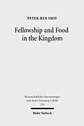 E-Book (pdf) Fellowship and Food in the Kingdom von Peter-Ben Smit