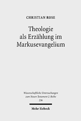 E-Book (pdf) Theologie als Erzählung im Markusevangelium von Christian Rose