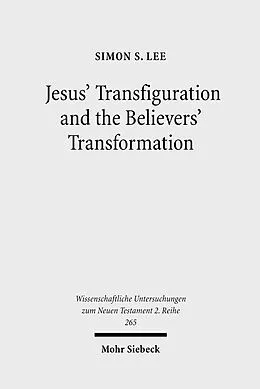 E-Book (pdf) Jesus' Transfiguration and the Believers' Transformation von Simon Lee