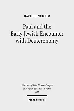 E-Book (pdf) Paul and the Early Jewish Encounter with Deuteronomy von David Lincicum