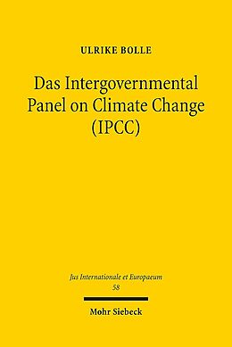 Kartonierter Einband Das Intergovernmental Panel on Climate Change (IPCC) von Ulrike Bolle