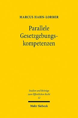Kartonierter Einband Parallele Gesetzgebungskompetenzen von Marcus Hahn-Lorber