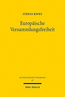 Kartonierter Einband Europäische Versammlungsfreiheit von Stefan Ripke
