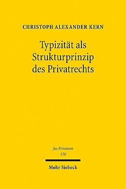 Leinen-Einband Typizität als Strukturprinzip des Privatrechts von Christoph A. Kern