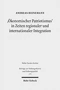 E-Book (pdf) 'Ökonomischer Patriotismus' in Zeiten regionaler und internationaler Integration von Andreas Heinemann