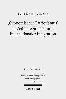 E-Book (pdf) 'Ökonomischer Patriotismus' in Zeiten regionaler und internationaler Integration von Andreas Heinemann