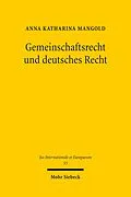 E-Book (pdf) Gemeinschaftsrecht und deutsches Recht von Anna Katharina Mangold