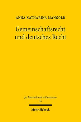 E-Book (pdf) Gemeinschaftsrecht und deutsches Recht von Anna Katharina Mangold