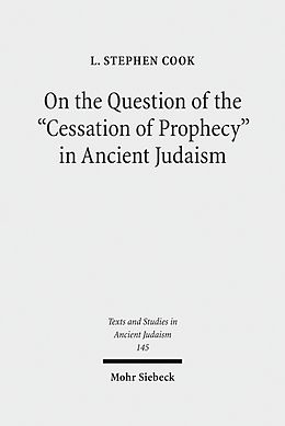 eBook (pdf) On the Question of the 'Cessation of Prophecy' in Ancient Judaism de L. Stephen Cook