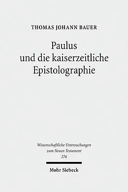E-Book (pdf) Paulus und die kaiserzeitliche Epistolographie von Thomas J. Bauer