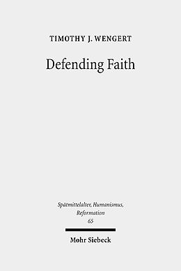 Fester Einband Defending Faith von Timothy J. Wengert