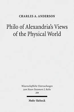 E-Book (pdf) Philo of Alexandria's Views of the Physical World von Charles A. Anderson