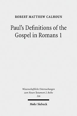 E-Book (pdf) Paul's Definitions of the Gospel in Romans 1 von Robert Matthew Calhoun