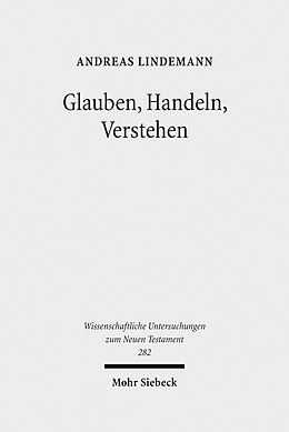E-Book (pdf) Glauben, Handeln, Verstehen von Andreas Lindemann
