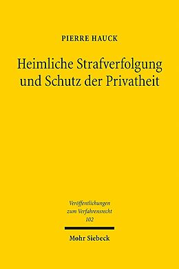 Leinen-Einband Heimliche Strafverfolgung und Schutz der Privatheit von Pierre Hauck
