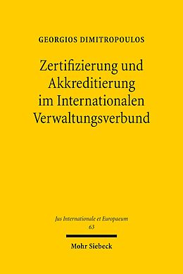E-Book (pdf) Zertifizierung und Akkreditierung im Internationalen Verwaltungsverbund von Georgios Dimitropoulos