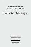 E-Book (pdf) Der Gott der Lebendigen von Reinhard Feldmeier, Hermann Spieckermann