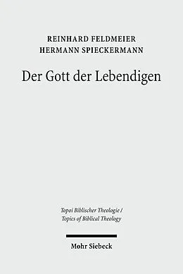 E-Book (pdf) Der Gott der Lebendigen von Reinhard Feldmeier, Hermann Spieckermann
