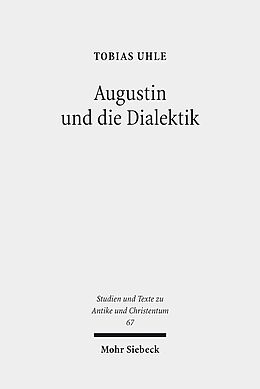Kartonierter Einband Augustin und die Dialektik von Tobias Uhle