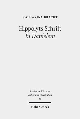 Kartonierter Einband Hippolyts Schrift In Danielem von Katharina Bracht