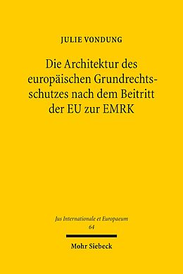 E-Book (pdf) Die Architektur des europäischen Grundrechtsschutzes nach dem Beitritt der EU zur EMRK von Julie Vondung