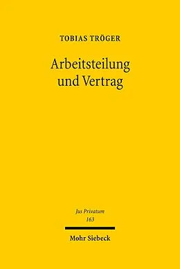 E-Book (pdf) Arbeitsteilung und Vertrag von Tobias Tröger