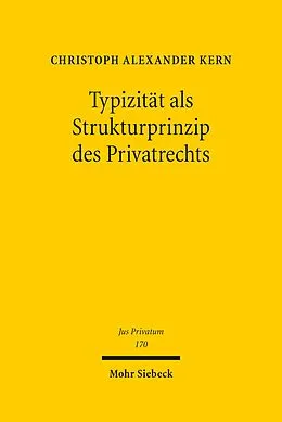 E-Book (pdf) Typizität als Strukturprinzip des Privatrechts von Christoph A. Kern