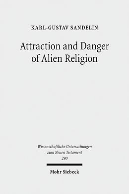 E-Book (pdf) Attraction and Danger of Alien Religion von Karl-Gustav Sandelin