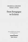 E-Book (pdf) From Synagogue to Ecclesia von Charles E. Carlston, Craig A. Evans