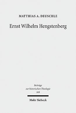 E-Book (pdf) Ernst Wilhelm Hengstenberg von Matthias A. Deuschle