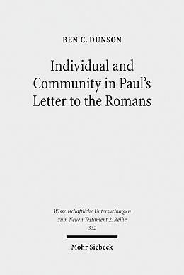 E-Book (pdf) Individual and Community in Paul's Letter to the Romans von Ben C. Dunson