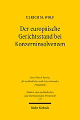 E-Book (pdf) Der europäische Gerichtsstand bei Konzerninsolvenzen von Ulrich M. Wolf