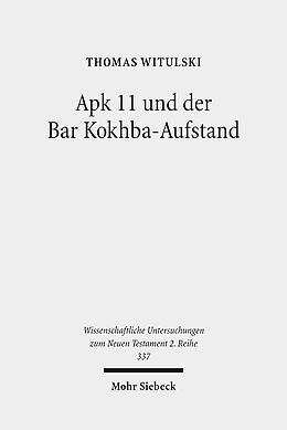 Kartonierter Einband Apk 11 und der Bar Kokhba-Aufstand von Thomas Witulski