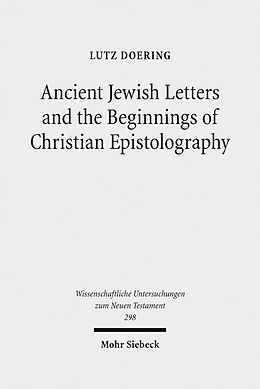 E-Book (pdf) Ancient Jewish Letters and the Beginnings of Christian Epistolography von Lutz Doering