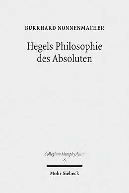 E-Book (pdf) Hegels Philosophie des Absoluten von Burkhard Nonnenmacher