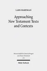 Fester Einband Approaching New Testament Texts and Contexts von Lars Hartman