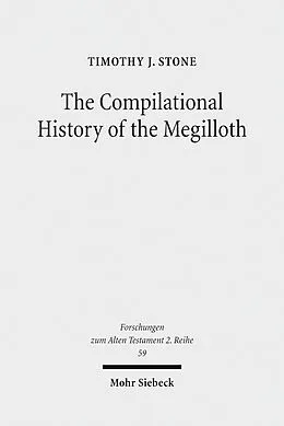 E-Book (pdf) The Compilational History of the Megilloth von Timothy J. Stone