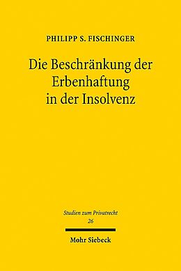 Leinen-Einband Die Beschränkung der Erbenhaftung in der Insolvenz von Philipp S. Fischinger