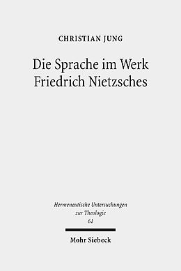 Fester Einband Die Sprache im Werk Friedrich Nietzsches von Christian Jung