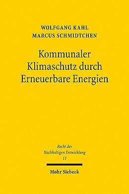 Leinen-Einband Kommunaler Klimaschutz durch Erneuerbare Energien von Wolfgang Kahl, Marcus Schmidtchen