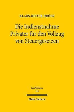 E-Book (pdf) Die Indienstnahme Privater für den Vollzug von Steuergesetzen von Klaus-Dieter Drüen