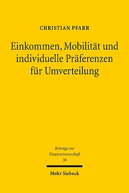 E-Book (pdf) Einkommen, Mobilität und individuelle Präferenzen für Umverteilung von Christian Pfarr