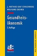 E-Book (pdf) Gesundheitsökonomik von J.-Matthias Graf von der Schulenburg, Wolfgang Greiner