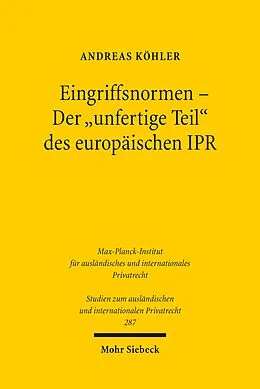 E-Book (pdf) Eingriffsnormen - Der "unfertige Teil" des europäischen IPR von Andreas Köhler