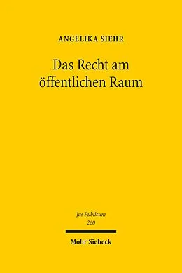 E-Book (pdf) Das Recht am öffentlichen Raum von Angelika Siehr